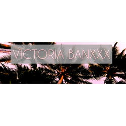 Victoria Banxxx