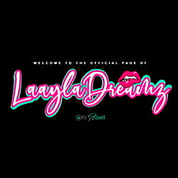 Welcome to the Official Page of Laayla Dreams