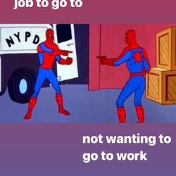 Not Having a Job to Go to