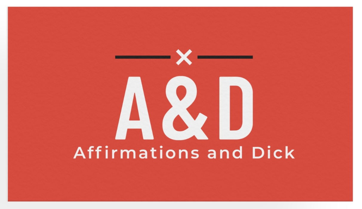 Affirmations and Dick photo