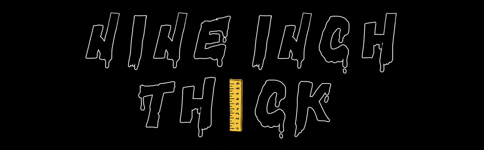 NINE INCH THICK photo