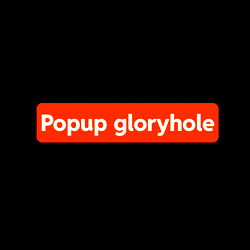 Model Name: Popup_gloryhole