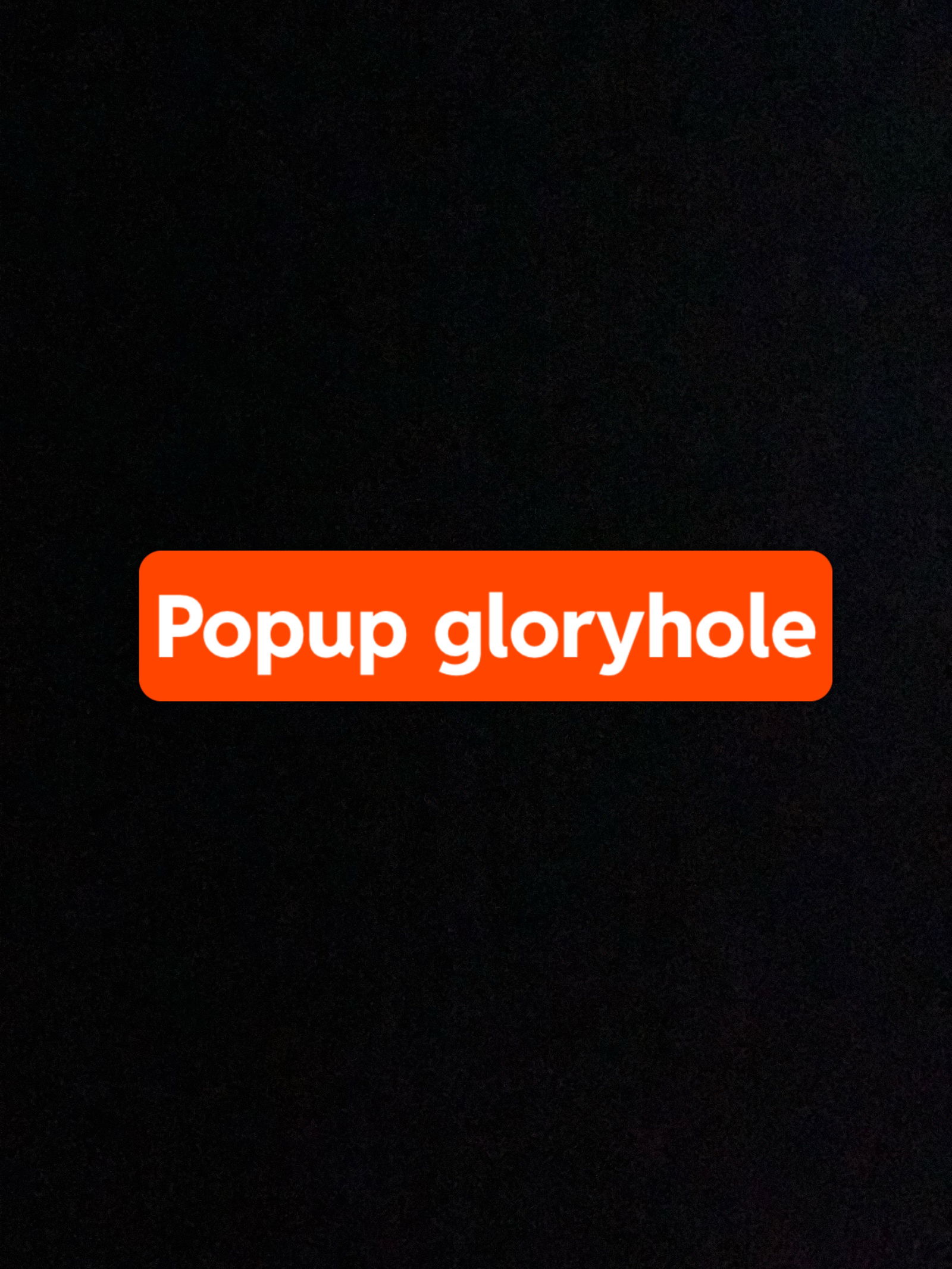 Popup_ gloryhole photo